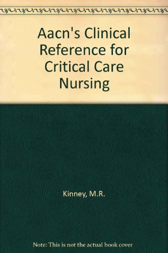 Beispielbild fr Aacns Clinical Reference for Critical-Care Nursing zum Verkauf von Hawking Books