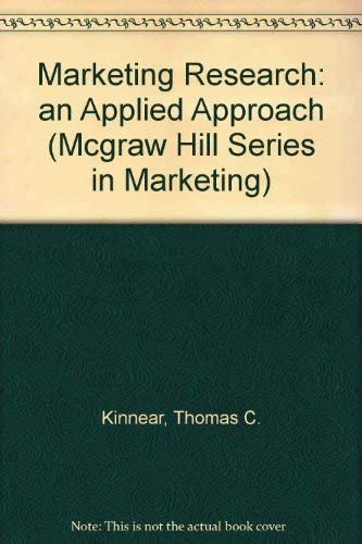 Stock image for Marketing Research: An Applied Approach (MCGRAW HILL SERIES IN MARKETING) for sale by The Book Spot