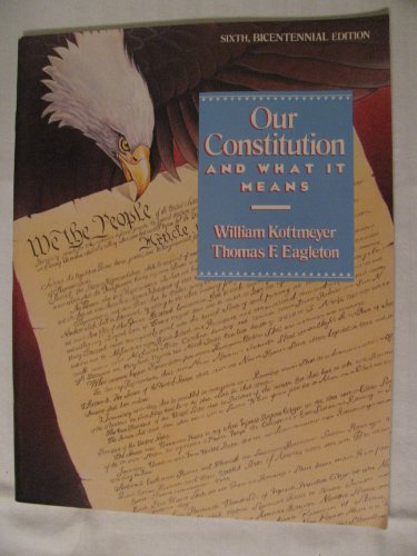 Our Constitution and What It Means (9780070348400) by Kottmeyer, William