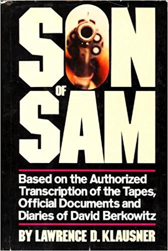 Beispielbild fr Son of Sam: Based on the Authorized Transcription of the Tapes, Official Documents and Diaries of David Berkowitz zum Verkauf von Byrd Books