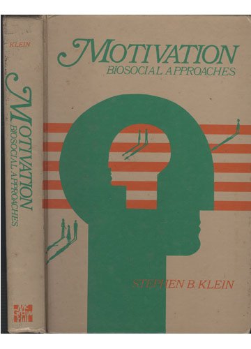 Motivation: Biosocial Approaches (MCGRAW HILL SERIES IN PSYCHOLOGY) (9780070350519) by Klein, Stephen B.