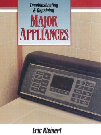 Stock image for Troubleshooting and Repairing Major Appliances for sale by GF Books, Inc.