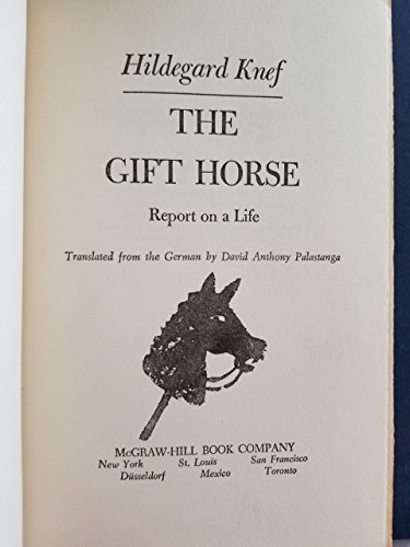 Stock image for The Gift Horse: Report on a Life for sale by Montclair Book Center