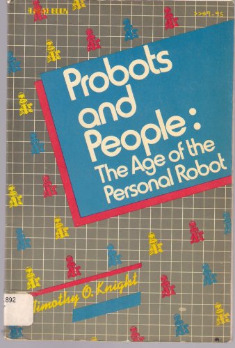 Probots and People. The Age of the Personal Robot