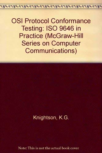 9780070351349: OSI Protocol Conformance Testing: ISO 9646 in Practice (McGraw-Hill Series on Computer Communications)