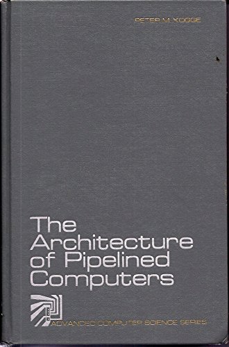 Architecture of Pipelined Computers (9780070352377) by Kogge, Peter M.