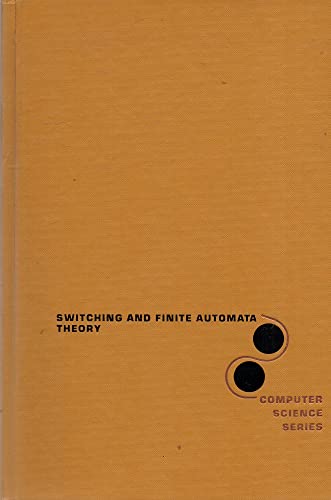 Switching and Finite Automata Theory (McGraw-Hill Computer Science Series) 2nd Edition