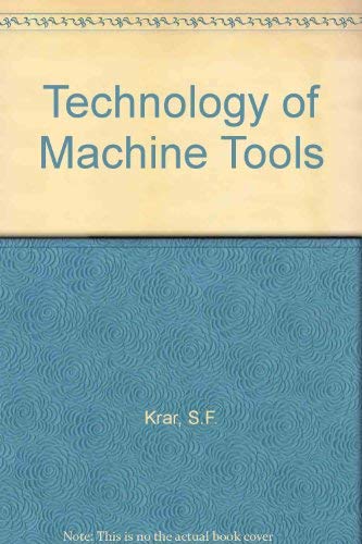 Stock image for Technology of Machine Tools for sale by Better World Books