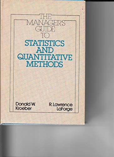Stock image for The Manager's Guide to Statistics and Quantitative Methods for sale by Books to Die For