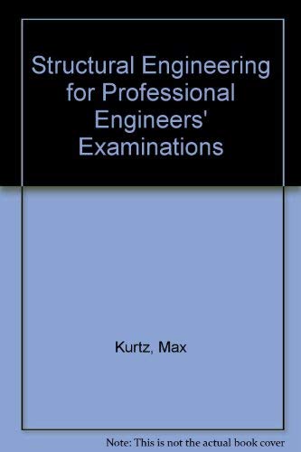 9780070356573: Structural Engineering for Professional Engineers' Examinations: Including Statics, Mechanics of Materials, and Civil Engineering