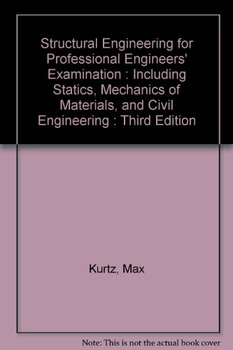 Stock image for Structural Engineering for Professional Engineers' Examination : Including Statics, Mechanics of Materials, and Civil Engineering : Third Edition for sale by ThriftBooks-Dallas