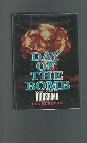 Stock image for Day of the Bomb: Countdown to Hiroshima for sale by SecondSale