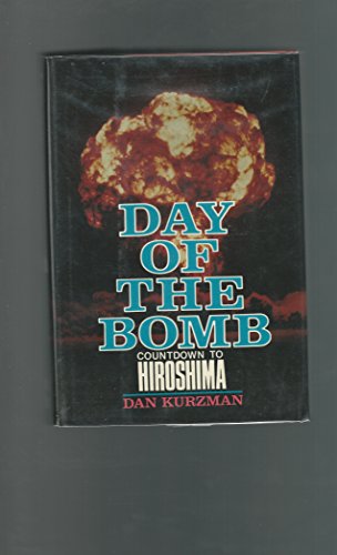 9780070356832: Day of the Bomb: Countdown to Hiroshima