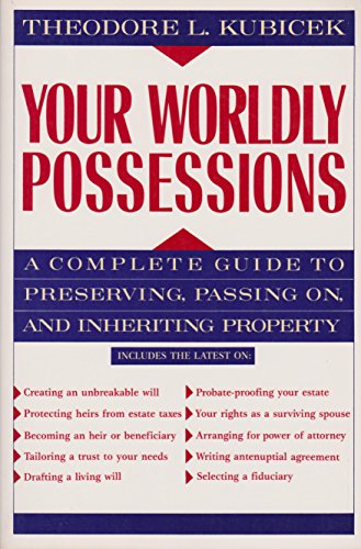 Beispielbild fr Your Worldly Possessions: A Complete Guide to Preserving, Passing On, and Inheriting Property zum Verkauf von Wonder Book