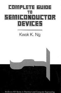 9780070358607: Complete Guide to Semiconductor Devices (McGraw-Hill Series in Electrical and Computer Engineering. Electronics and Vlsi Circuits)