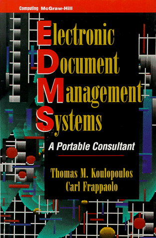 Beispielbild fr Electronic Document Management Systems: A Portable Consultant zum Verkauf von SecondSale