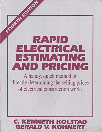 Stock image for Rapid Electrical Estimating and Pricing a Handy, Quick Method of Directly Determing the Selling Prices of Electrical Construction Work for sale by HPB-Red