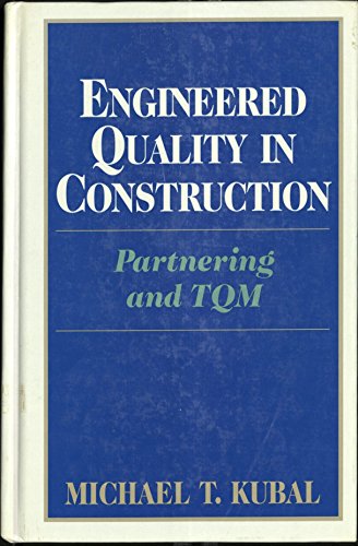 Stock image for Engineered Quality in Construction: Partnering and Tqm for sale by St Vincent de Paul of Lane County