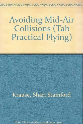 Stock image for Avoiding Mid-Air Collisions (Tab Practical Flying) for sale by Gardner's Used Books, Inc.