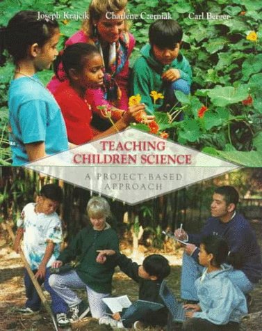 Stock image for Teaching Children Science: A Project-Based Approach for sale by Bookshelfillers