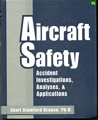 9780070360266: Aircraft Safety: Accident Investigations, Analyses, & Applications: Accident Investigations, Analyses, and Applications