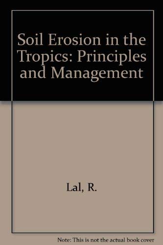 Stock image for Soil Erosion in the Tropics: Principles and Management for sale by Row By Row Bookshop
