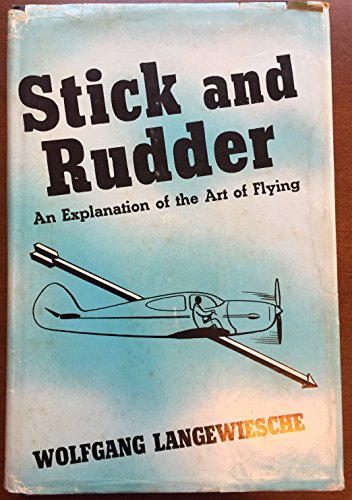 Stick & Rudder: 50th Anniversary Edition (9780070362420) by Langewiesche, Wolfgang