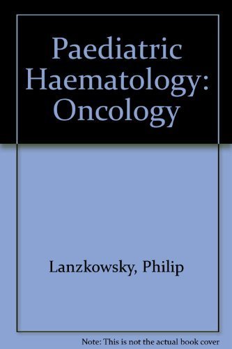 Stock image for Pediatric Hematology-Oncology: A Treatise for the Clinician for sale by Mispah books
