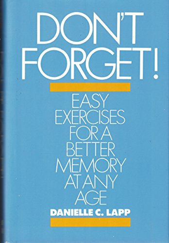 Stock image for Don't Forget: Easy Exercises for a Better Memory at Any Age for sale by Wonder Book