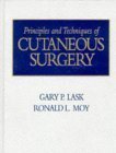 Stock image for Principles and Techniques of Cutaneous Surgery for sale by The Bookseller