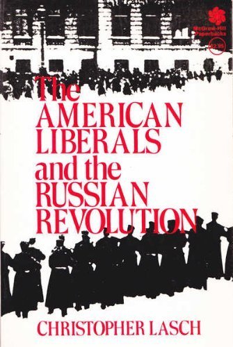 Stock image for The American Liberals and the Russian Revolution for sale by BGV Books LLC