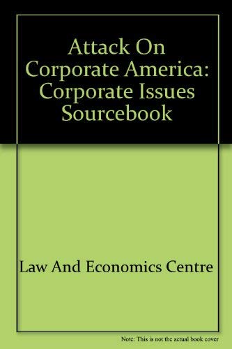Stock image for The Attack on Corporate America : The Corporate Issues Sourcebook for sale by Better World Books
