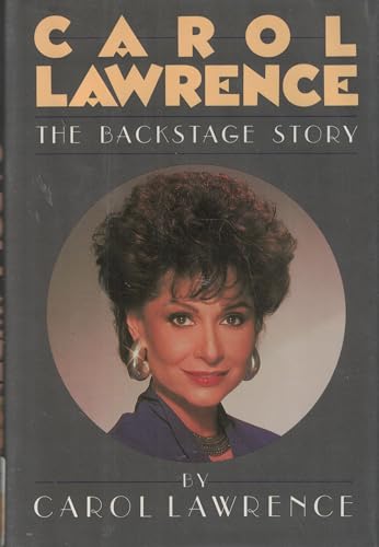 Beispielbild fr Carol Lawrence : The Backstage Story zum Verkauf von Better World Books
