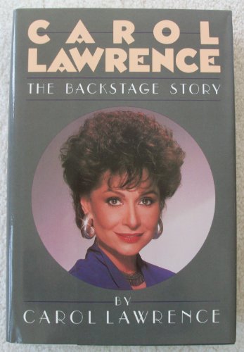 Stock image for Carol Lawrence: The Backstage Story for sale by ThriftBooks-Atlanta