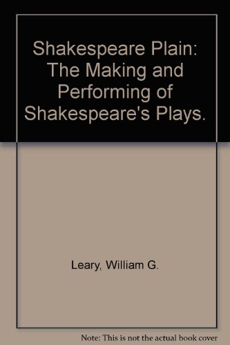 9780070369467: Shakespeare Plain: The Making and Performing of Shakespeare's Plays