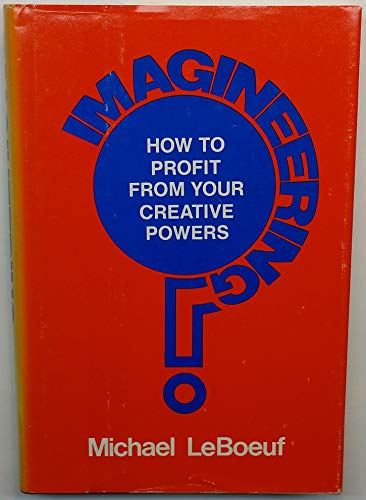 Beispielbild fr Imagineering : How to Profit from Your Creative Powers zum Verkauf von Better World Books