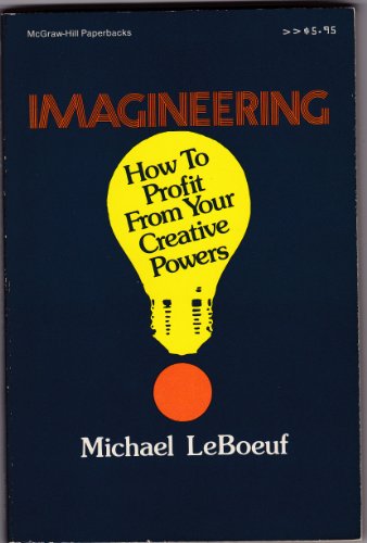 Stock image for Imagineering: How to Profit from Your Creative Powers for sale by ThriftBooks-Reno