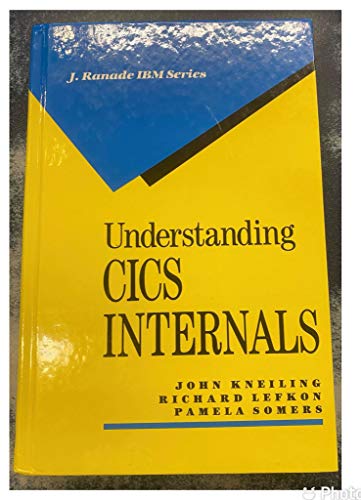 Imagen de archivo de Understanding Cics Internals (J RANADE IBM SERIES) a la venta por HPB-Red