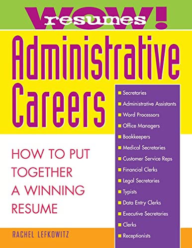 9780070371026: Wow! Resumes for Administrative Careers: How to Put Together A Winning Resume