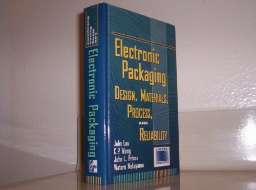 Stock image for Electronic Packaging: Design, Materials, Process, and Reliability for sale by HPB-Red
