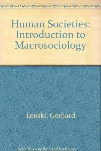 Stock image for Human Societies: An Introduction to Macrosociology for sale by SecondSale