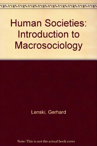 Imagen de archivo de Human Societies: An Introduction to Macrosociology a la venta por ThriftBooks-Atlanta