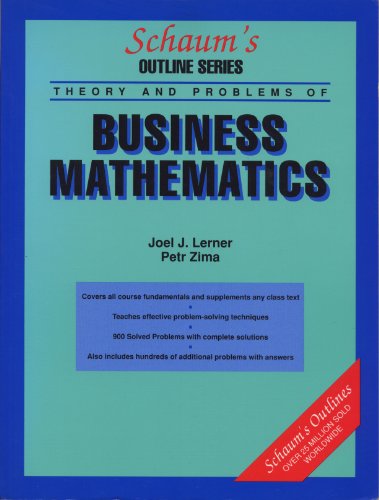 Beispielbild fr Schaum's Outline of Theory and Problems of Business Mathematics (Schaum's Outlines) zum Verkauf von Wonder Book