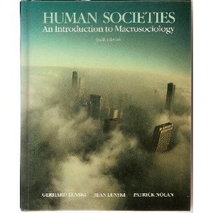 Beispielbild fr Human Societies : An Introduction to Macrosociology zum Verkauf von Better World Books