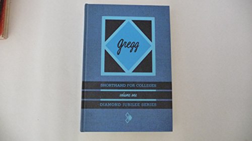 Stock image for Gregg Shorthand For Colleges, Volume One Diamond Jubilee Series for sale by Bargain Finders of Colorado