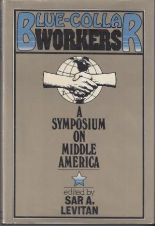 9780070373907: Blue-Collar Workers: A Symposium on Middle America.