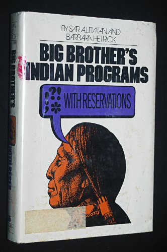 Big Brother's Indian programs, with reservations, (9780070373914) by Levitan, Sar A