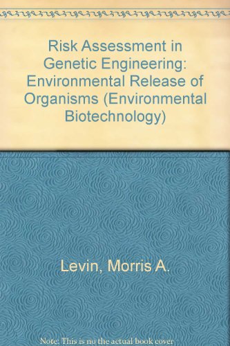 Imagen de archivo de Risk Assessment in Genetic Engineering : Environmental Release of Organisms a la venta por Better World Books