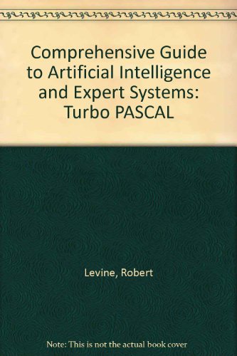 Stock image for A comprehensive guide to AI and expert systems using Turbo Pascal for sale by Wonder Book