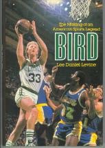 Bird: The Making of an American Sports Legend